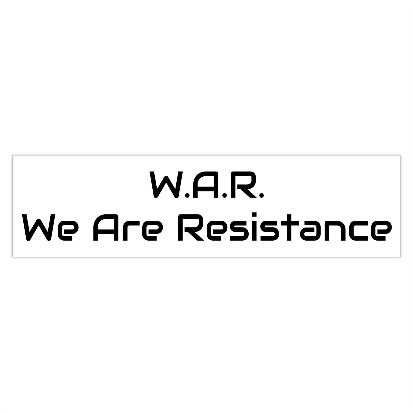 W.A.R. We Are Resistance Bumper Stickers