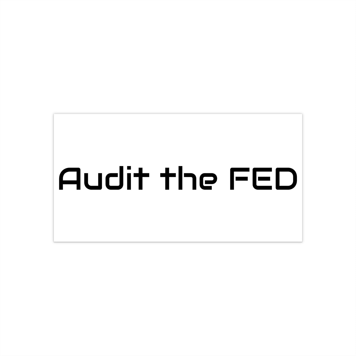 Audit the FED Bumper Stickers