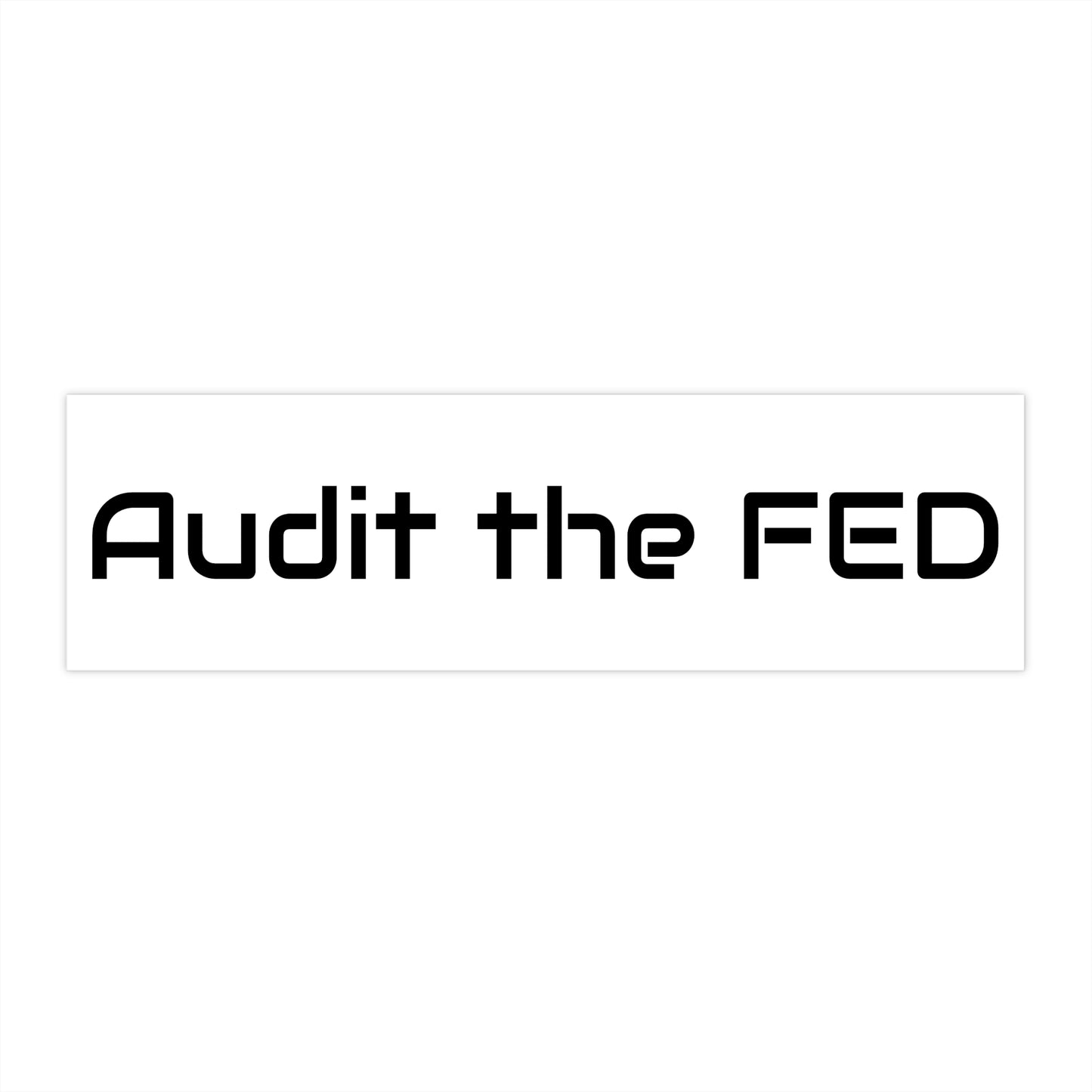 Audit the FED Bumper Stickers