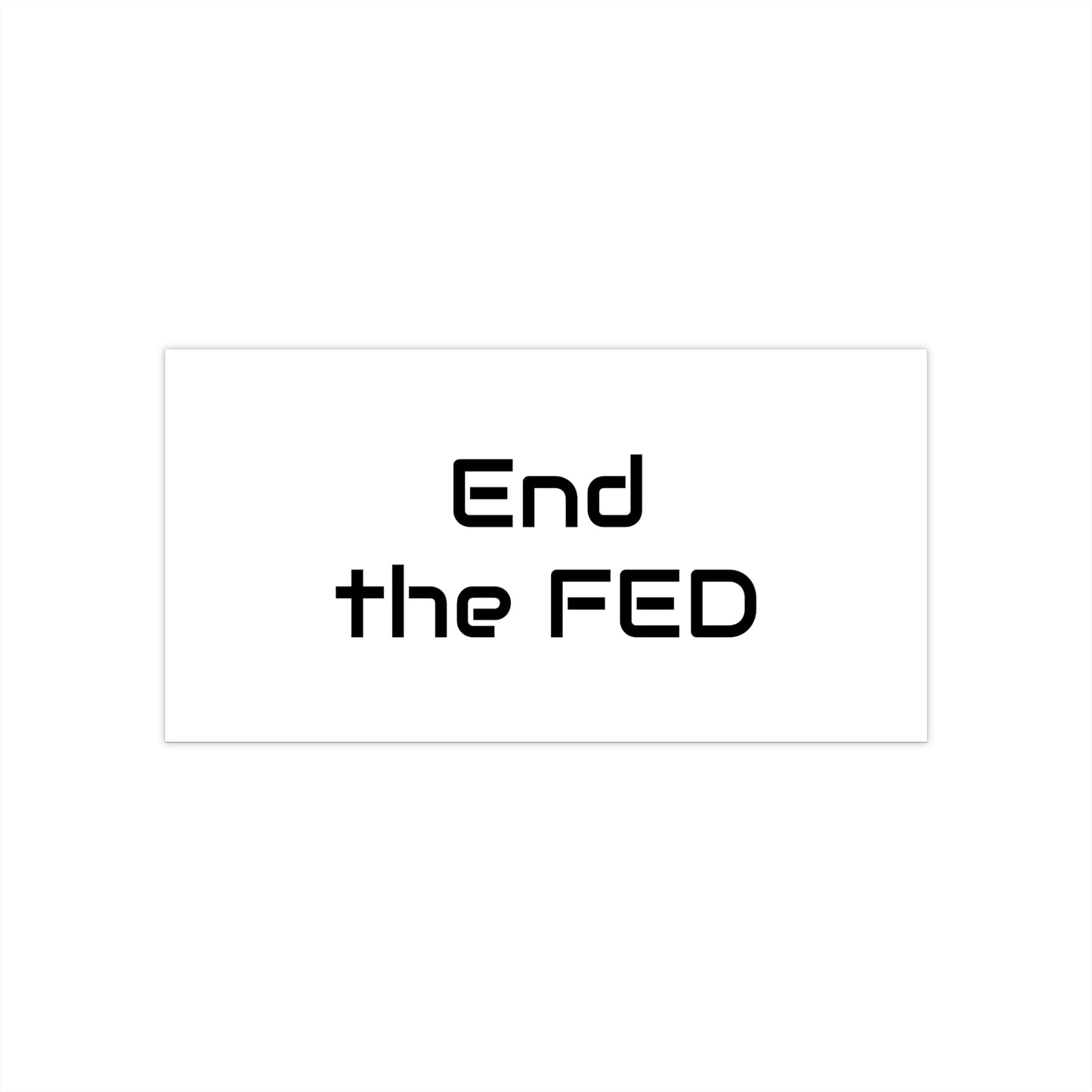 End the FED Bumper Stickers