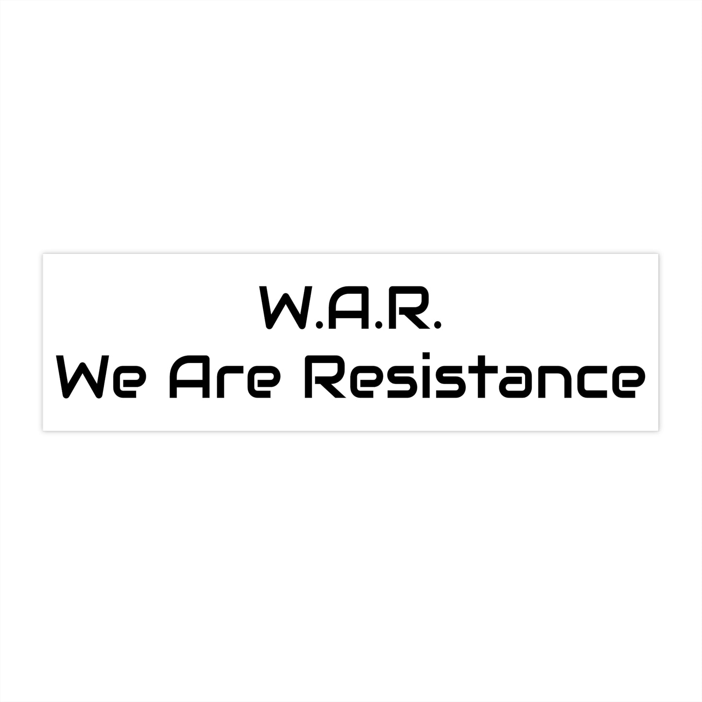 W.A.R. We Are Resistance Bumper Stickers