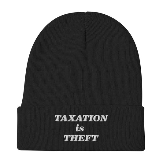 Taxation is Theft Embroidered Beanie