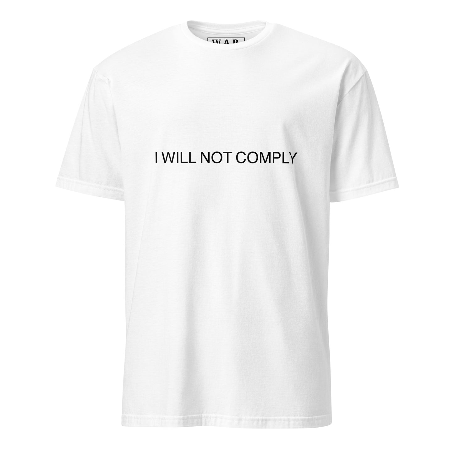 I will not comply Short-Sleeve Unisex T-Shirt